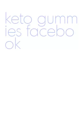 keto gummies facebook