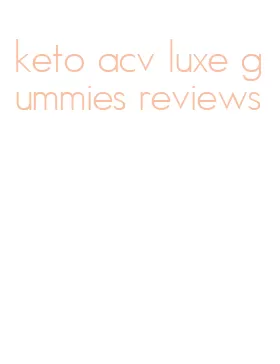 keto acv luxe gummies reviews