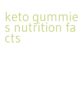 keto gummies nutrition facts