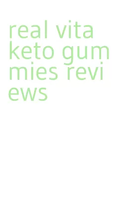 real vita keto gummies reviews