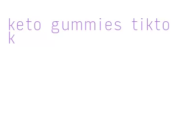 keto gummies tiktok
