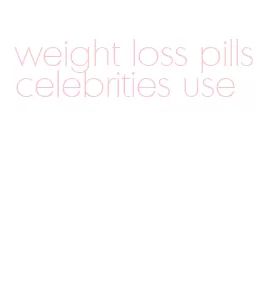 weight loss pills celebrities use