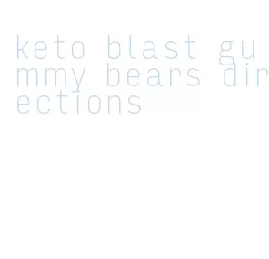 keto blast gummy bears directions