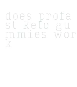 does profast keto gummies work