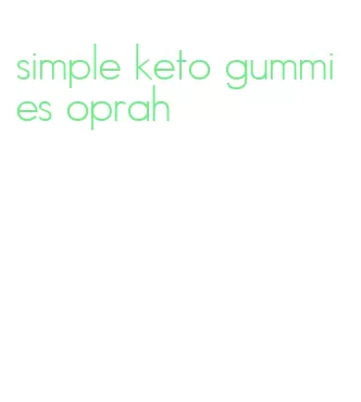 simple keto gummies oprah