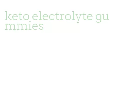 keto electrolyte gummies