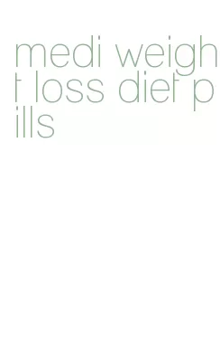 medi weight loss diet pills