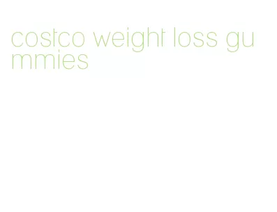costco weight loss gummies
