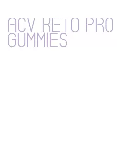 acv keto pro gummies