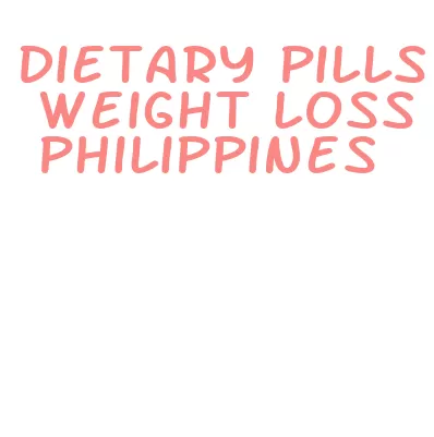dietary pills weight loss philippines