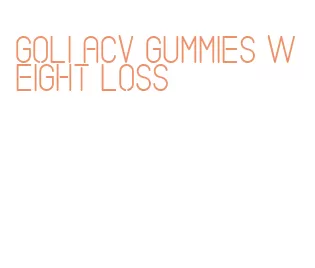 goli acv gummies weight loss