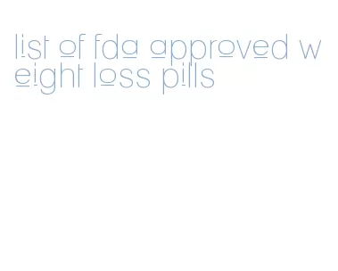 list of fda approved weight loss pills