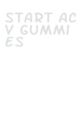 start acv gummies