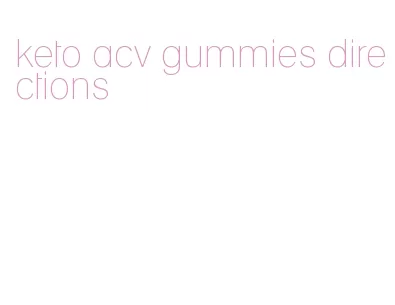 keto acv gummies directions