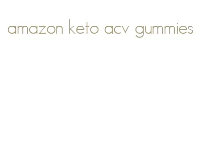 amazon keto acv gummies