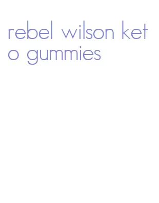 rebel wilson keto gummies