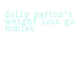 dolly parton's weight loss gummies