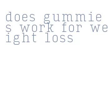 does gummies work for weight loss