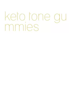 keto tone gummies