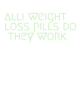 alli weight loss pills do they work