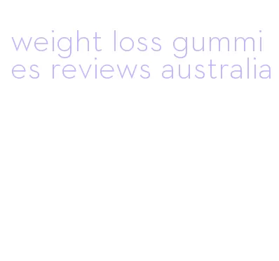 weight loss gummies reviews australia