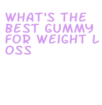 what's the best gummy for weight loss