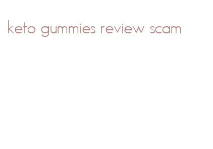 keto gummies review scam