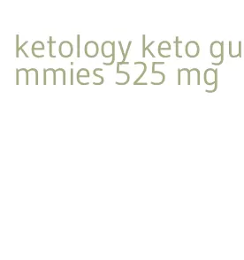 ketology keto gummies 525 mg