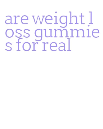are weight loss gummies for real